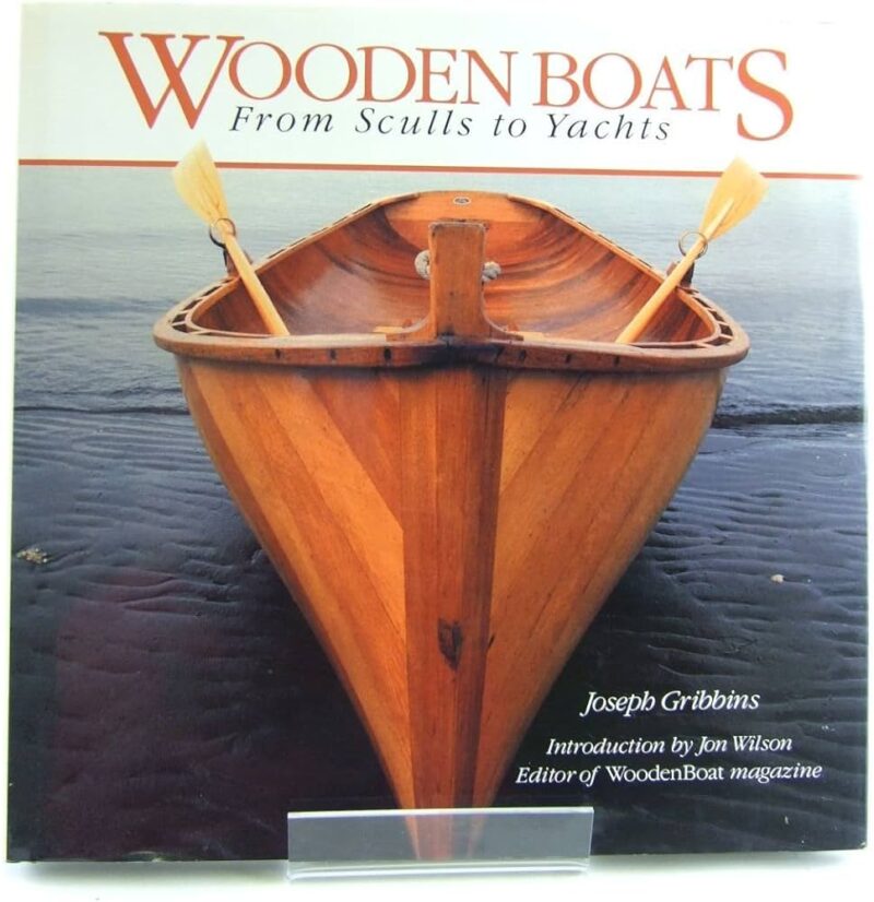 Wooden Boats. From Sculls to Yachts