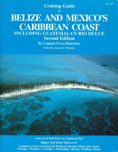 CRUISING GUIDE TO BELIZE AND MEXICO'S CARIBBEAN COAST