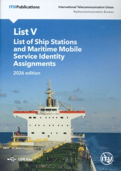 ITU LIST V - SHIP STATIONS & MARITIME MOBILE SERVICE IDENTITY ASSIGNMENTS