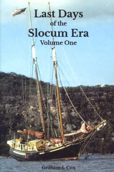 LAST DAYS OF THE SLOCUM ERA: VOLUME ONE