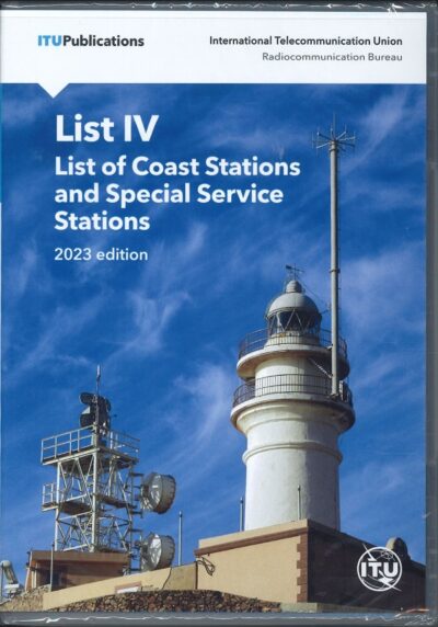 ITU LIST IV - LIST OF COAST STATIONS AND SPECIAL SERVICE STATIONS