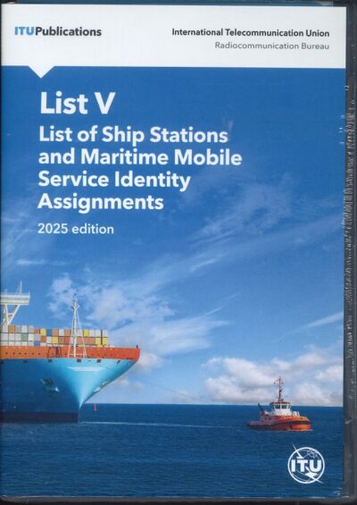 ITU LIST V - SHIP STATIONS & MARITIME MOBILE SERVICE IDENTITY ASSIGNMENTS