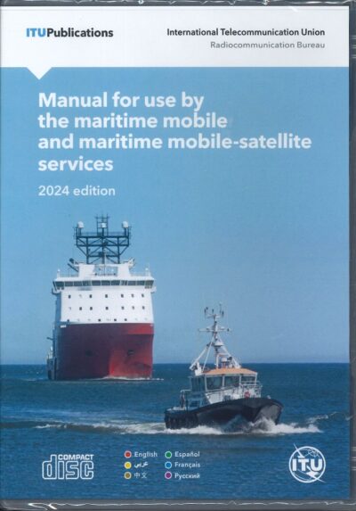 MANUAL FOR USE BY THE MARITIME MOBILE AND MARITIME-SATELLITE SERVICES