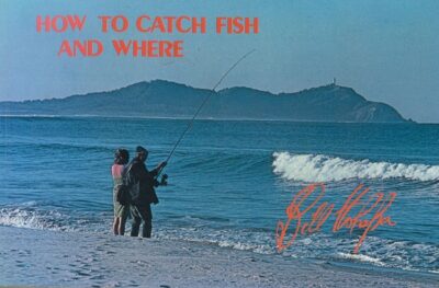 HOW TO CATCH FISH AND WHERE