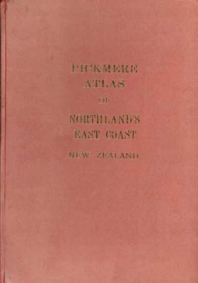 PICKMERE ATLAS OF NORTHLAND'S EAST COAST NEW ZEALAND