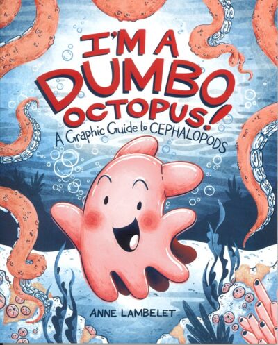 I'M A DUMBO OCTOPUS