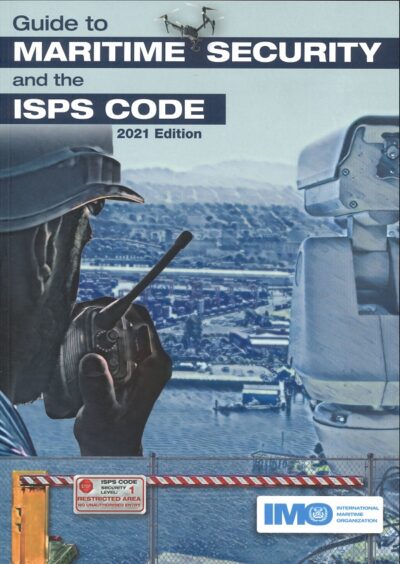 GUIDE TO MARITIME SECURITY AND THE ISPS CODE