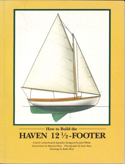 HOW TO BUILD THE HAVEN 12 1/2-FOOTER