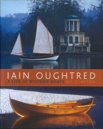 IAIN OUGHTRED - A LIFE IN WOODEN BOATS