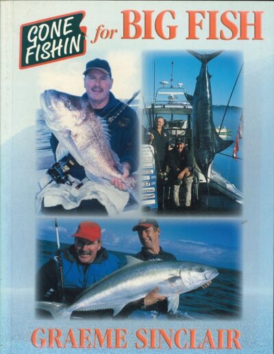 GONE FISHIN' FOR BIG FISH