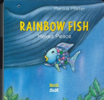 RAINBOW FISH MAKES PEACE