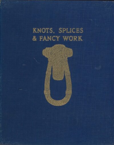 KNOTS, SPLICES & FANCY WORK