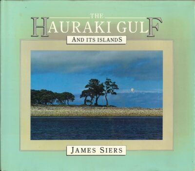 THE HAURAKI GULF AND ITS ISLANDS