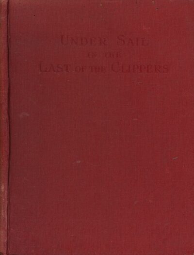 UNDER SAIL IN THE LAST OF THE CLIPPERS