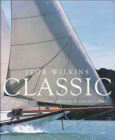 CLASSIC - THE REVIVAL OF CLASSIC BOATING IN NEW ZEALAND