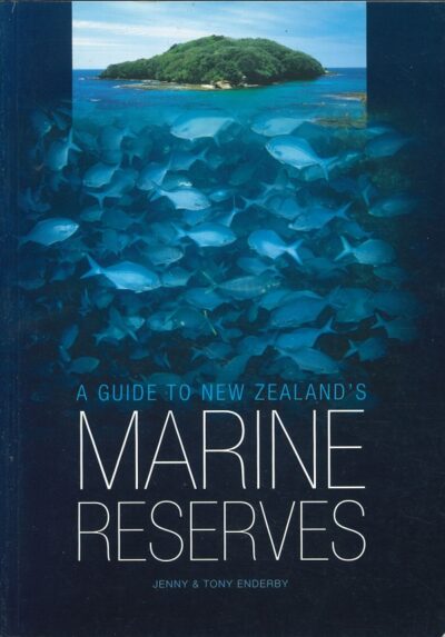 A GUIDE TO NEW ZEALAND'S MARINE RESERVES