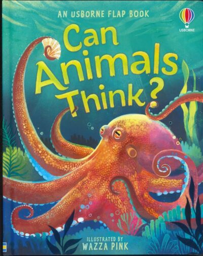 CAN ANIMALS THINK?