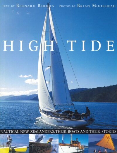 HIGH TIDE - Nautical New Zealanders, their boats and their stories