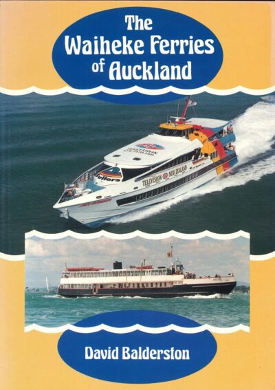 THE WAIHEKE FERRIES OF AUCKLAND