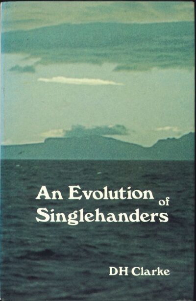 AN EVOLUTION OF SINGLEHANDERS*