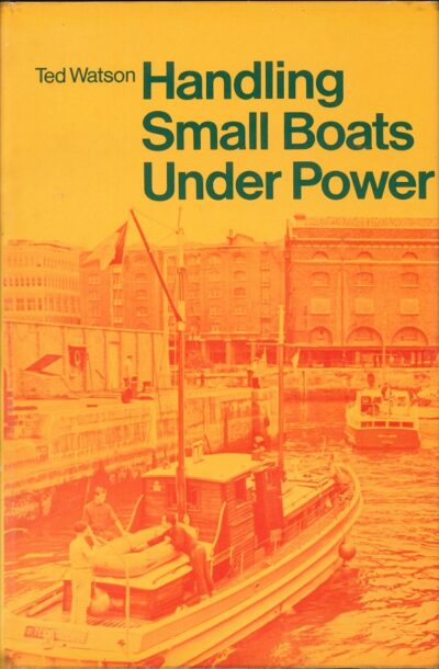 HANDLING SMALL BOATS UNDER POWER *