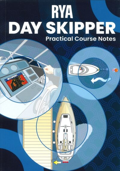 RYA DAY SKIPPER PRACTICAL COURSE NOTES