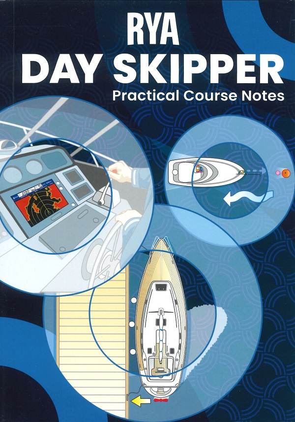 RYA DAY SKIPPER PRACTICAL COURSE NOTES