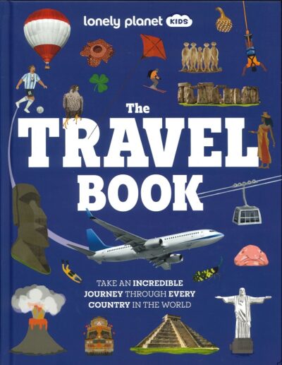 LONELY PLANET KIDS, THE TRAVEL BOOK